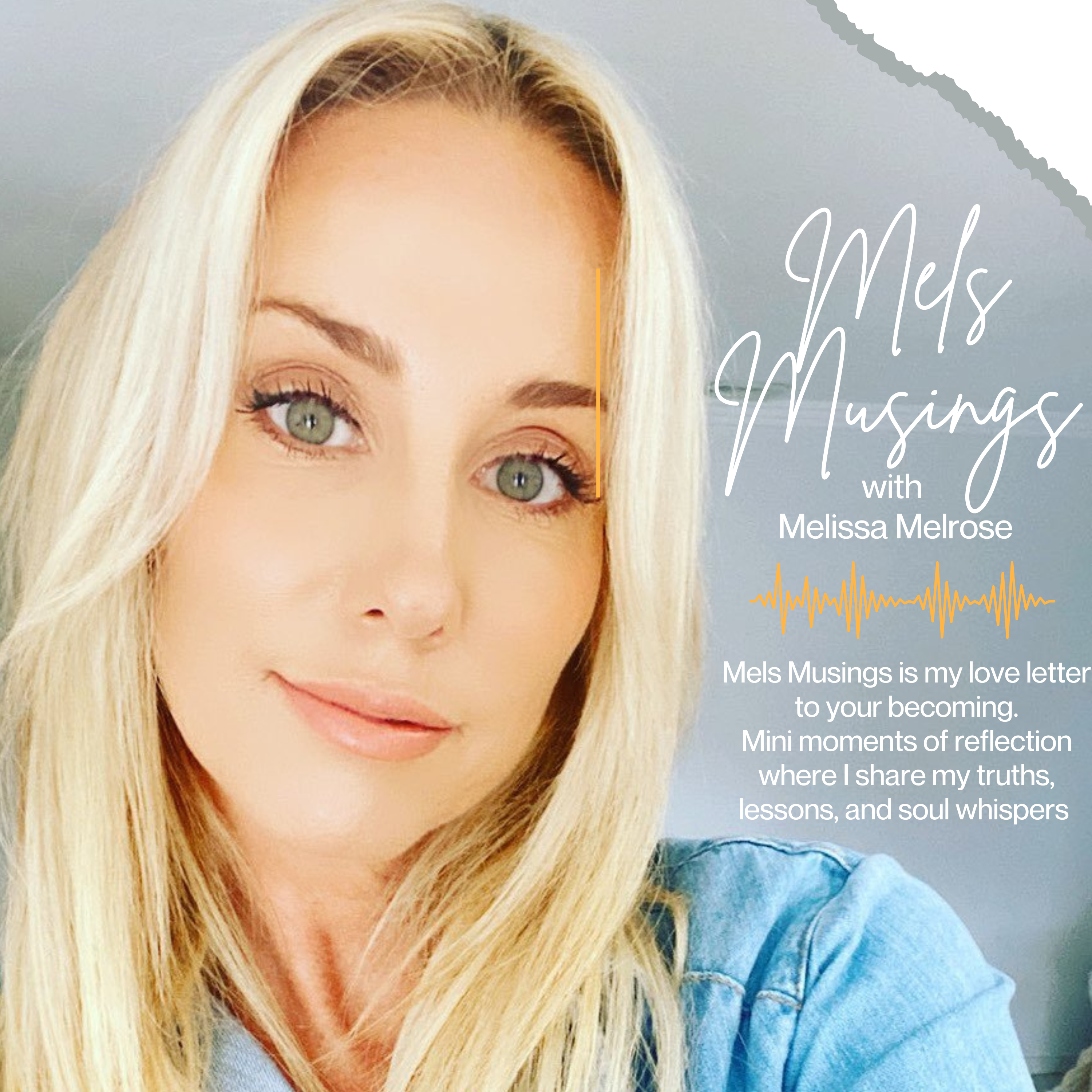 Mel's Musings podcast